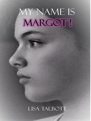 cover image of My Name is Margot!